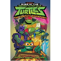 Rise of the Teenage Mutant Ninja Turtles The Complete Adventures (Paperback)