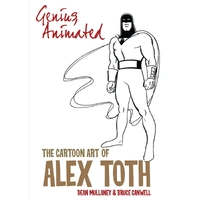 Genius; Animated The Cartoon Art of Alex Toth (Paperback)