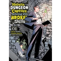 Modern Dungeon Capture Starting with Broken Skills (Manga) Vol. 1