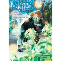 Re-Living My Life With A Boyfriend Who Doesn'T Remember Me (Manga) Vol. 1